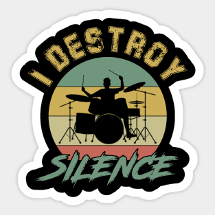 I Destroy Silence Vintage Drums Player Drumer Sticker